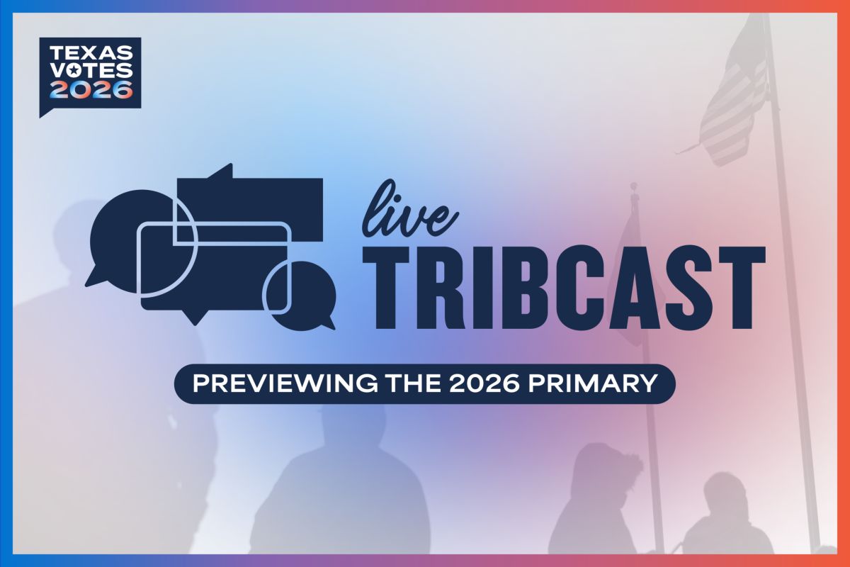 TribCast Live: Previewing the 2026 Texas Primary