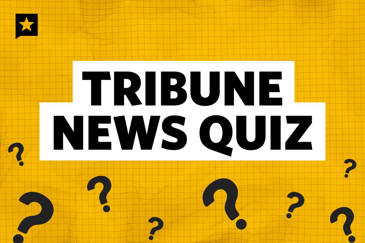 Tribune news quiz: What happened in Texas this week?
